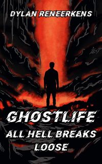 Produktbild: GhostLife: All Hell Breaks Loose (Phase 3 of the Locus Dreams Multiverse, #5)
