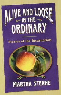 Produktbild: Alive and Loose in the Ordinary