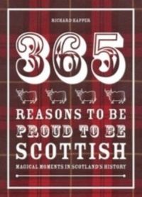 Produktbild: Happer, R: 365 Reasons to be Proud to be Scottish