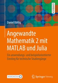 Bild vom Artikel Angewandte Mathematik 2 mit MATLAB und Julia vom Autor Daniel Bättig