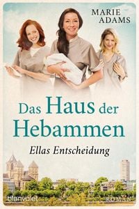 Produktbild: Das Haus der Hebammen - Ellas Entscheidung