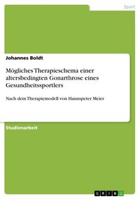 Produktbild: M&ouml;gliches Therapieschema einer altersbedingten Gonarthrose eines Gesundheitssportlers