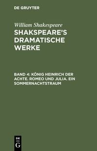 Produktbild: K&ouml;nig Heinrich der Achte. Romeo und Julia. Ein Sommernachtstraum