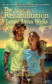 Produktbild: The Rehabilitation of Jamie Lynn Wells