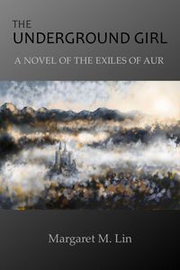Produktbild: The Underground Girl: A Novel of the Exiles of Aur