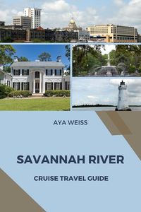 Bild vom Artikel Savannah River Cruise Travel Guide vom Autor Aya Weiss
