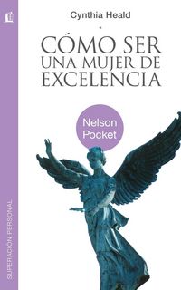 Produktbild: Heald, C: Como Ser una Mujer de Excelencia = Becoming a Woma
