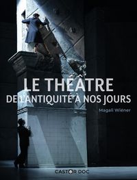Produktbild: Le théâtre : de l'Antiquité à nos jours