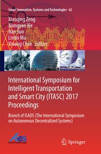 Produktbild: International Symposium for Intelligent Transportation and Smart City (ITASC) 2017 Proceedings