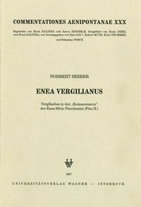 Bild vom Artikel Enea Vergilianus. Vergilisches in den „Kommentaren“ des Enea Silvio Piccolomini (Pius II.) vom Autor Norbert Seeber
