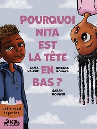 Produktbild: Pourquoi Nita est la t&ecirc;te en bas?