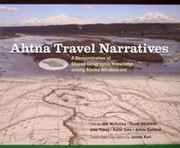 Produktbild: Ahtna Travel Narratives: A Demonstration of Shared Geographic Knowledge Among Alaska Athabascans [With CD (Audio)]