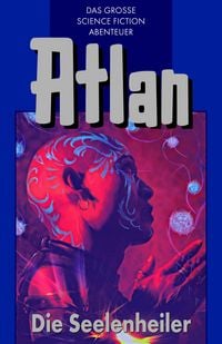Produktbild: Atlan 35: Die Seelenheiler (Blauband)