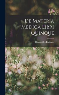Produktbild: De Materia Medica Libri Quinque