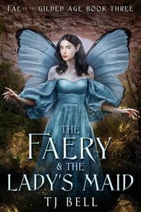 Produktbild: The Faery & the Lady's Maid (Fae in the Gilded Age, #3)