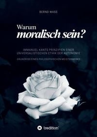 Produktbild: Warum moralisch sein?