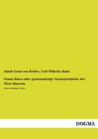 Produktbild: Fauna Boica oder gemeinn&uuml;tzige Naturgeschichte der Tiere Bayerns