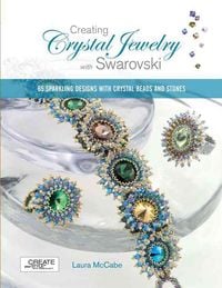 Produktbild: McCabe, L: Creating Crystal Jewelry with Swarovski
