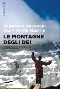 Produktbild: Le montagne degli dei. Viaggio sulle montagne sacre di tutto il mondo