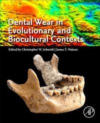 Produktbild: Dental Wear in Evolutionary and Biocultural Contexts