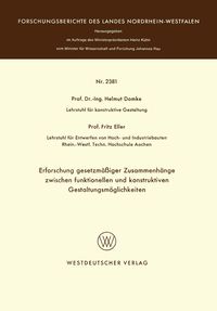 Produktbild: Erforschung gesetzm&auml;&szlig;iger Zusammenh&auml;nge zwischen funktionellen und konstruktiven Gestaltungsm&ouml;glichkeiten
