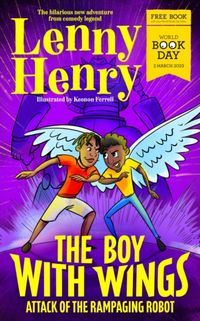 Produktbild: The Boy With Wings: Attack of the Rampaging Robot - World Book Day 2023
