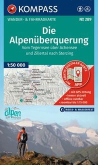 Produktbild: KOMPASS Wanderkarte 289 Die Alpen&uuml;berquerung - vom Tegernsee &uuml;ber Achensee und Zillertal nach Sterzing 1:50.000
