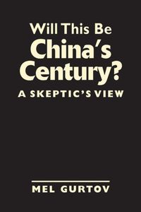 Produktbild: Gurtov, M:  Will This Be China&iquest;s Century?