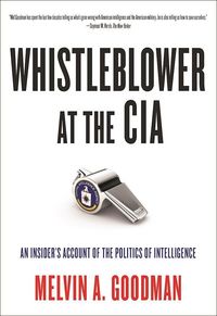 Produktbild: Whistleblower at the CIA: An Insider's Account of the Politics of Intelligence