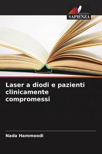 Produktbild: Laser a diodi e pazienti clinicamente compromessi