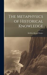 Produktbild: The Metaphysics of Historical Knowledge