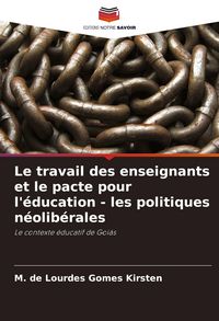 Produktbild: Le travail des enseignants et le pacte pour l'&eacute;ducation - les politiques n&eacute;olib&eacute;rales