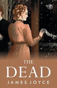 Produktbild: The Dead: James Joyce's Most Famous Short Story