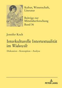 Produktbild: Interkulturelle Intertextualit&auml;t im &laquo;Widuwilt&raquo;