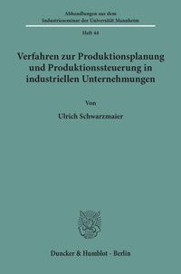 Produktbild: Verfahren zur Produktionsplanung und Produktionssteuerung in industriellen Unternehmungen.