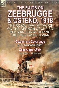 Produktbild: The Raids on Zeebrugge & Ostend 1918