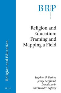 Produktbild: Religion and Education: Framing and Mapping a Field