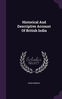 Produktbild: Historical And Descriptive Account Of British India