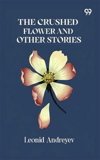 Produktbild: Crushed Flower And Other Stories
