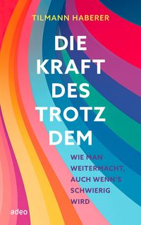 Produktbild: Die Kraft des Trotzdem