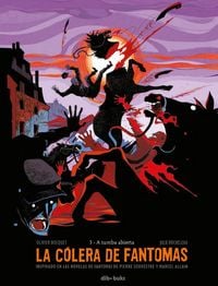Produktbild: La c&oacute;lera de Fantomas 3, A tumba abierta