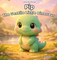 Produktbild: Pip the Gentle Little Dinosaur