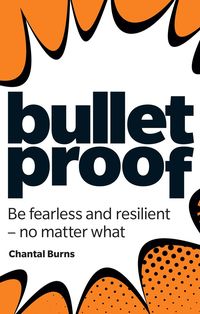 Produktbild: Bulletproof: Be fearless and resilient, no matter what
