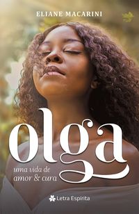 Produktbild: Olga - Uma Vida de Amor e Cura