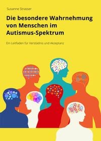 Produktbild: Die besondere Wahrnehmung von Menschen im Autismus-Spektrum