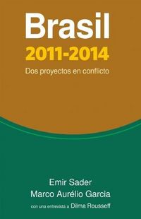 Produktbild: Brasil 2011-2014: DOS Proyectos En Conflicto