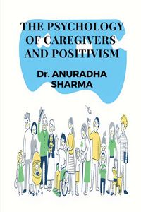 Produktbild: The Psychology of Caregivers and Positivism