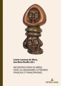 Produktbild: Reconstructions du Br&eacute;sil dans les imaginaires litt&eacute;raires fran&ccedil;ais et francophones