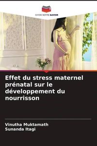 Produktbild: Effet du stress maternel pr&eacute;natal sur le d&eacute;veloppement du nourrisson