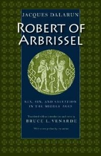 Produktbild: Robert of Arbrissel Sex, Sin, and Salvation in the Middle Ages